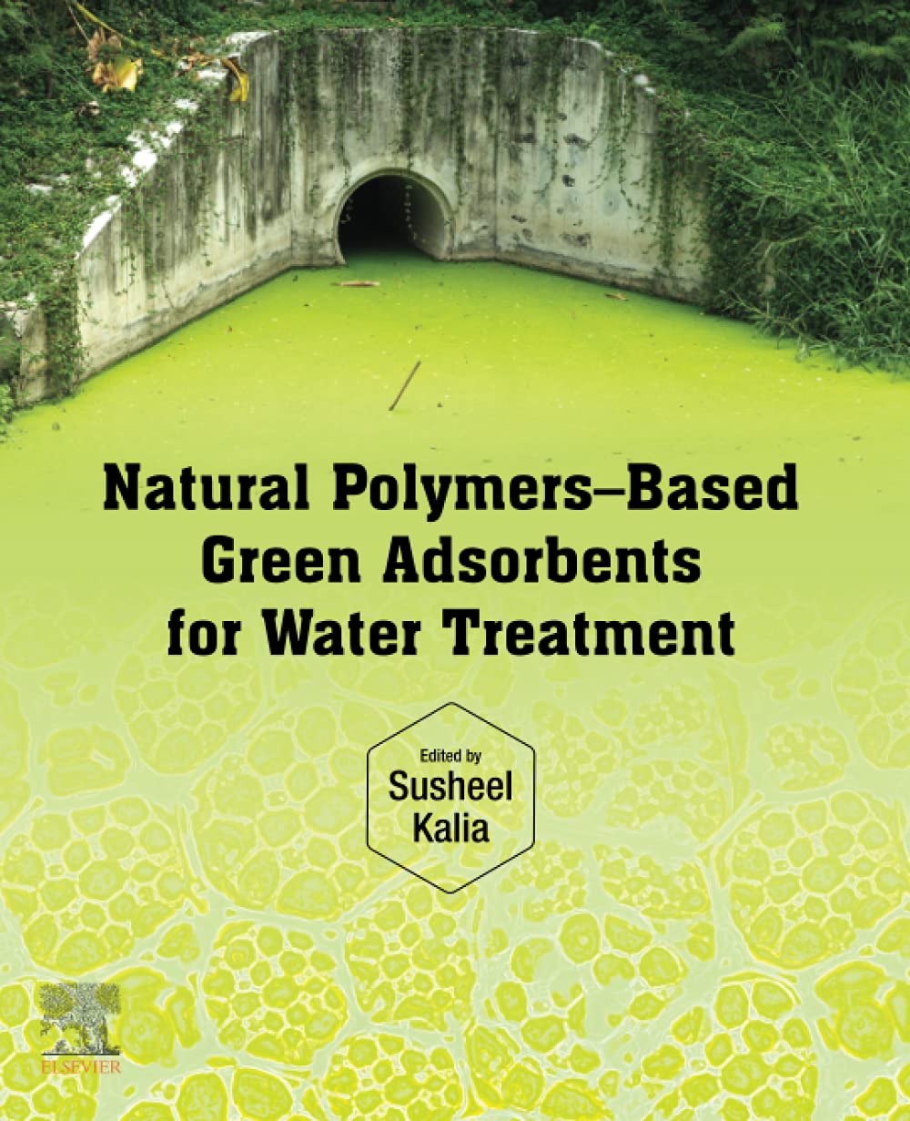 Natural PolymersBased Green Adsorbents for Water Treatment,Used