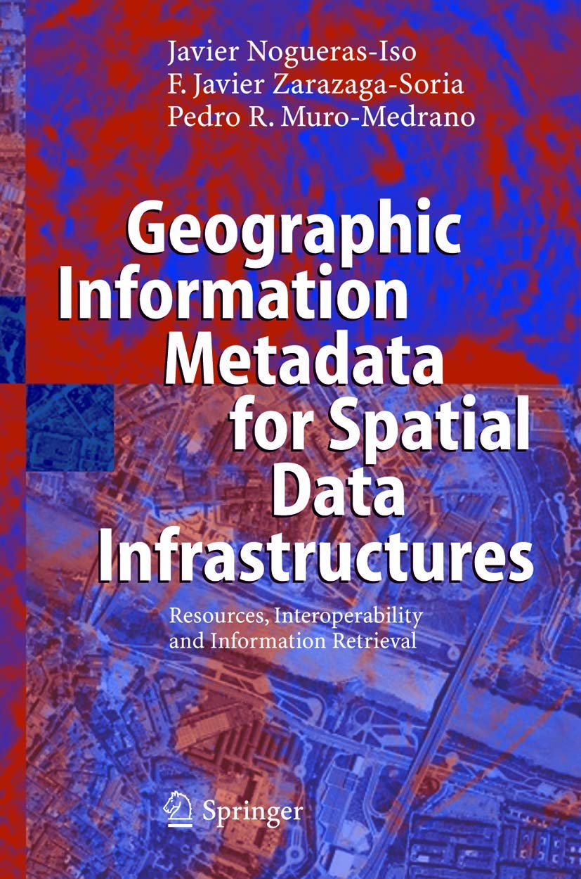 Geographic Information Metadata for Spatial Data Infrastructures: Resources, Interoperability and Information Retrieval,Used