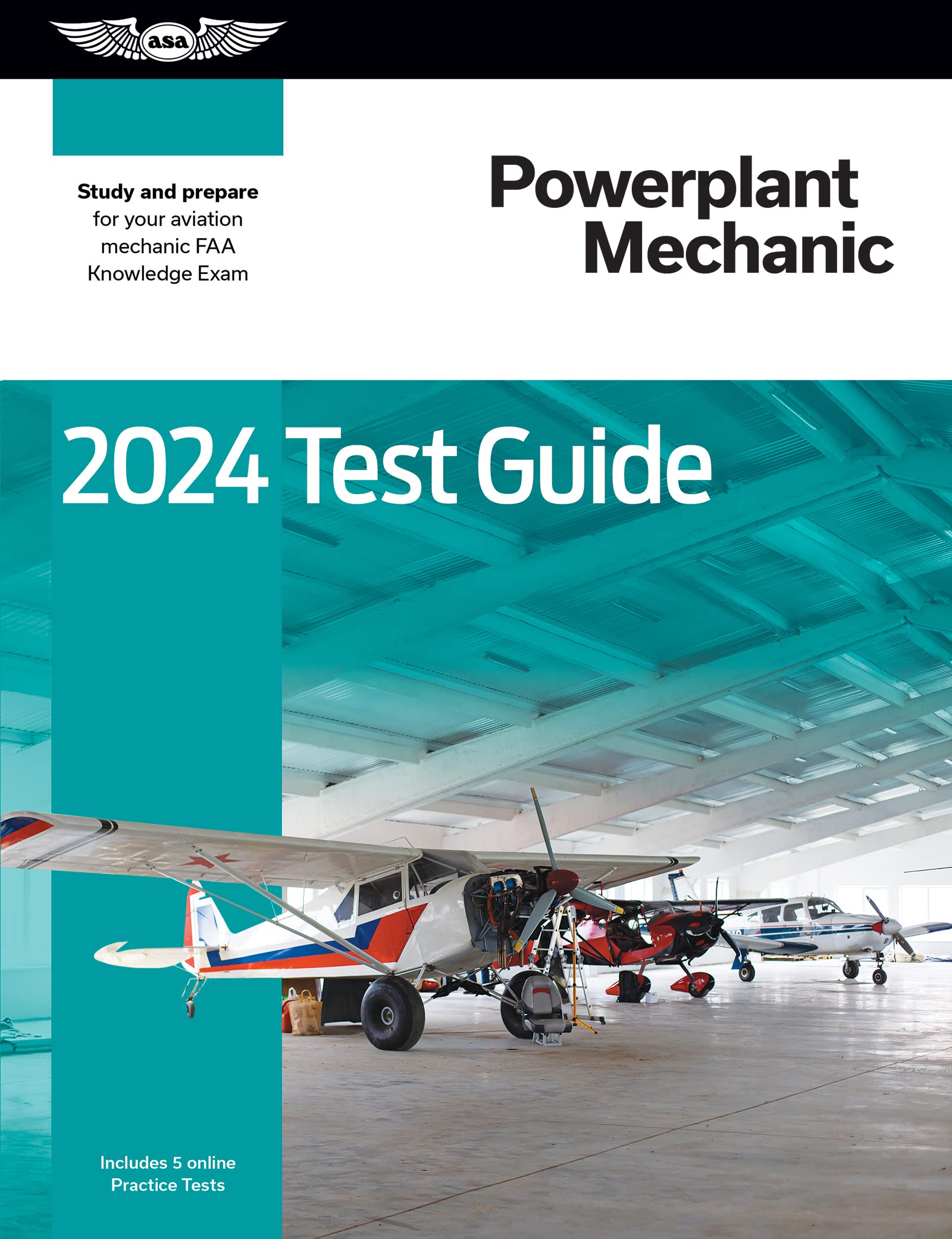 2024 Powerplant Mechanic Test Guide: Study And Prepare For Your Aviation Mechanic Faa Knowledge Exam (Asa Test Prep Series)