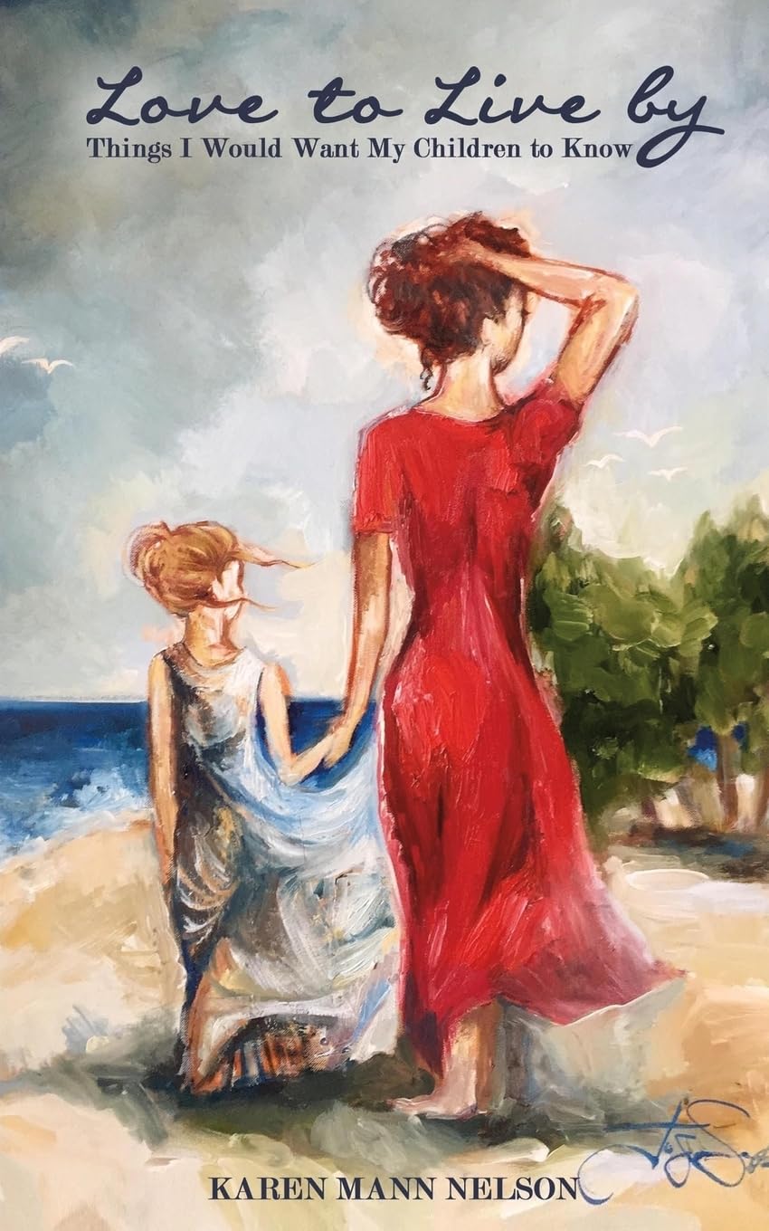 Love to Live By: Things I Would Want My Children to Know,Used