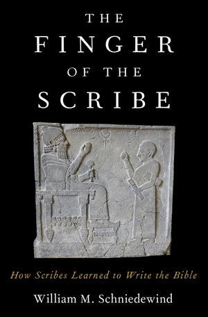 The Finger of the Scribe: How Scribes Learned to Write the Bible,Used
