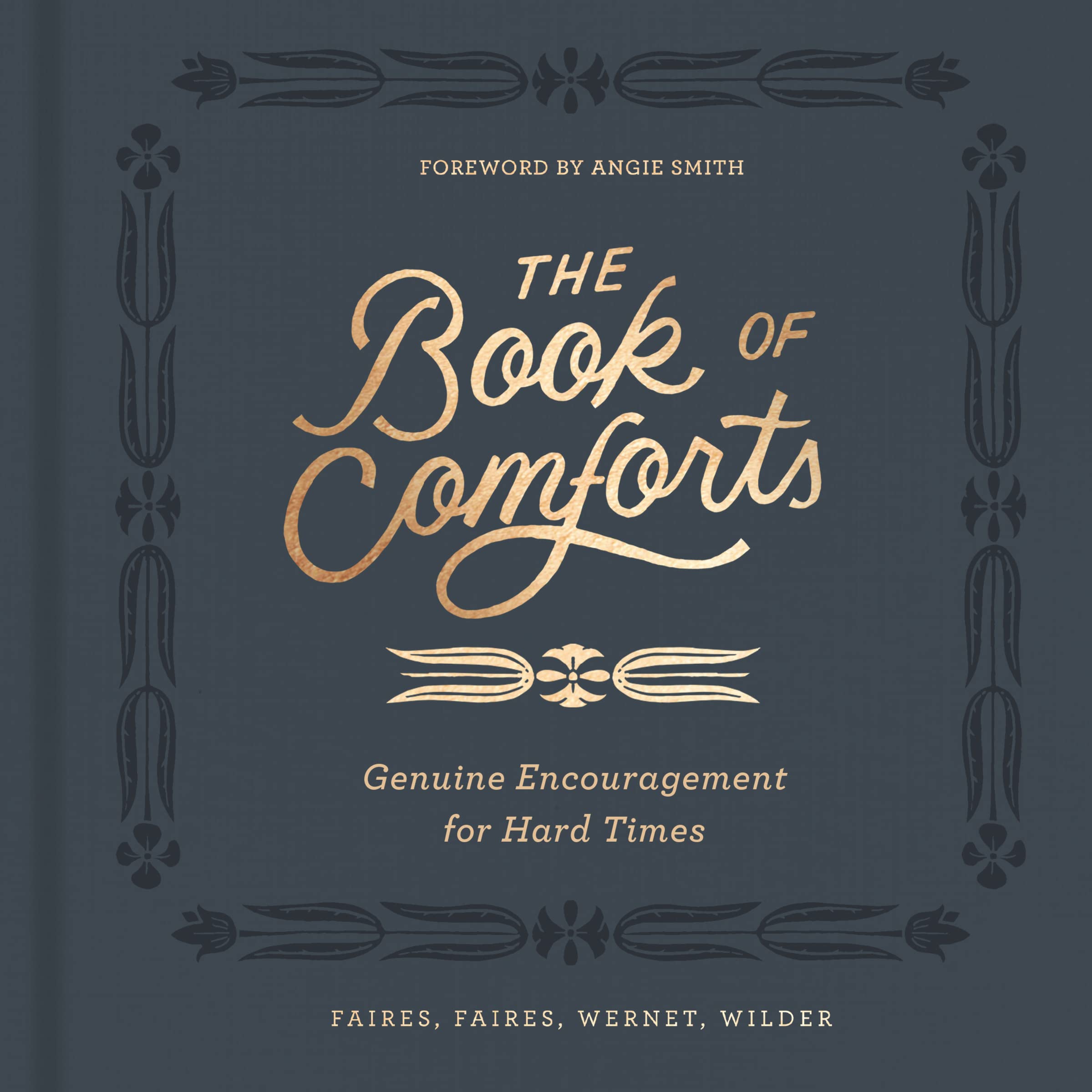 The Book of Comforts: Genuine Encouragement for Hard Times,Used