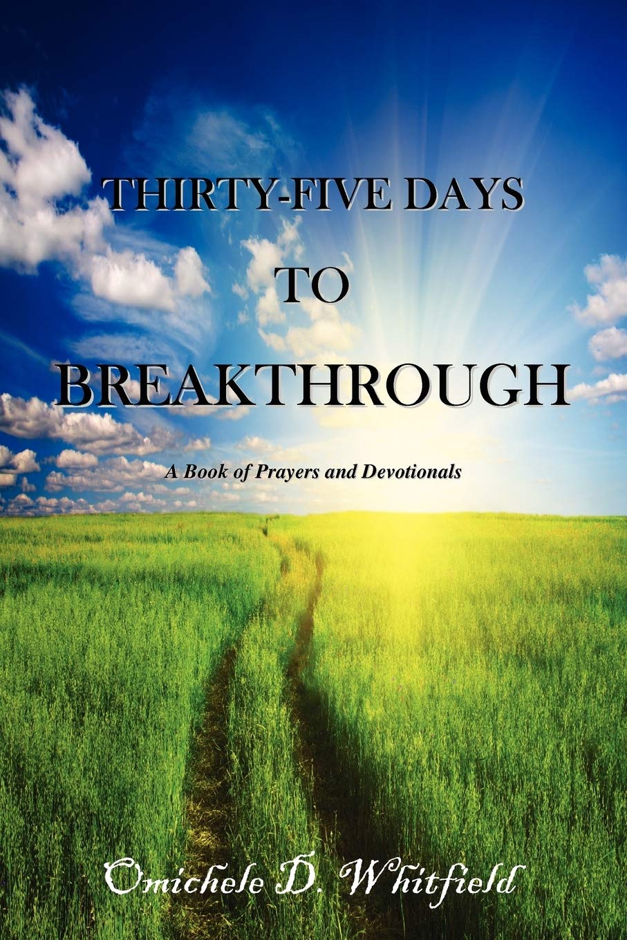 Thirtyfive Days To Breakthrough: A Book Of Prayers And Devotionals,Used
