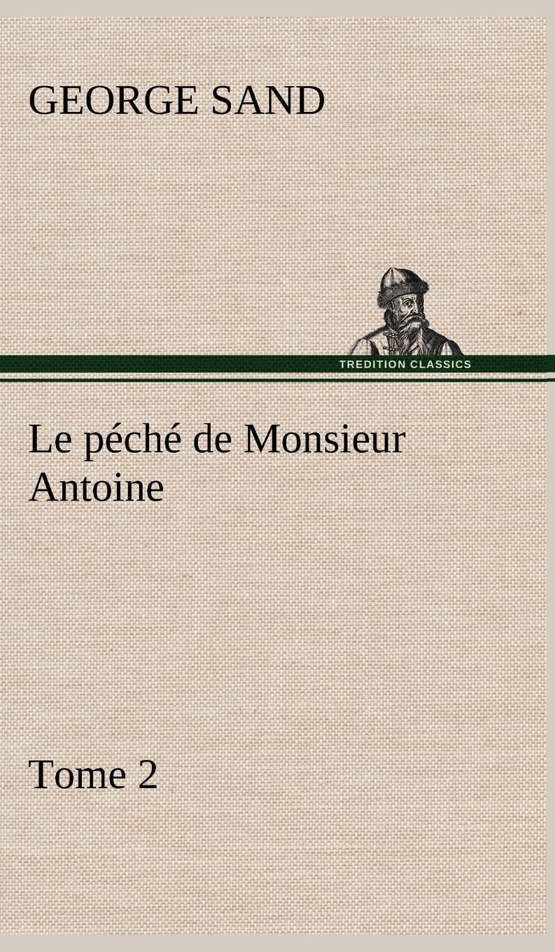 Le pch de Monsieur Antoine, Tome 2 (French Edition),Used