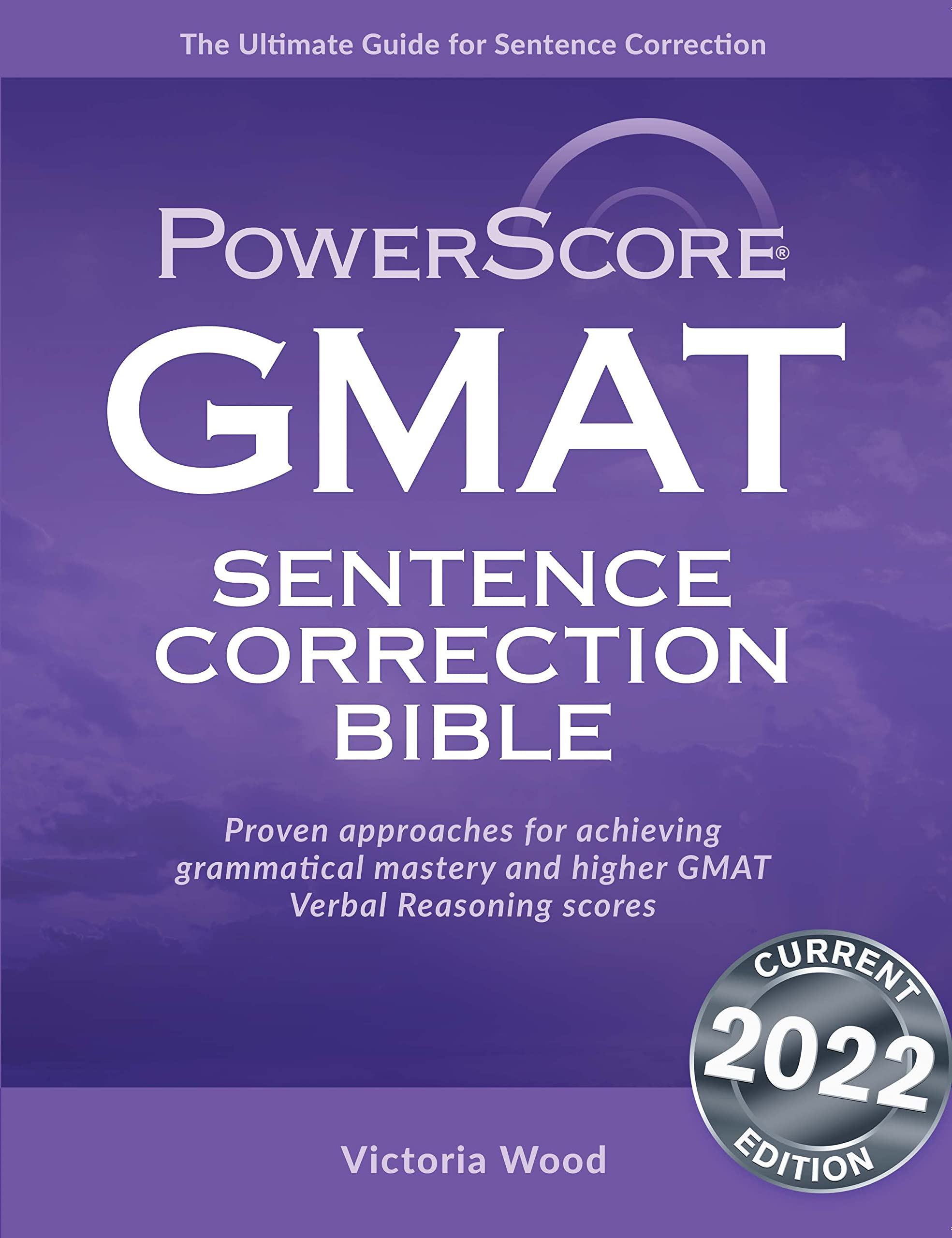 The PowerScore GMAT Sentence Correction Bible,New