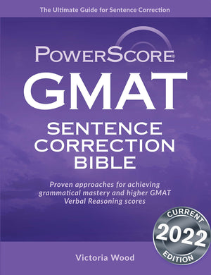 The PowerScore GMAT Sentence Correction Bible,New