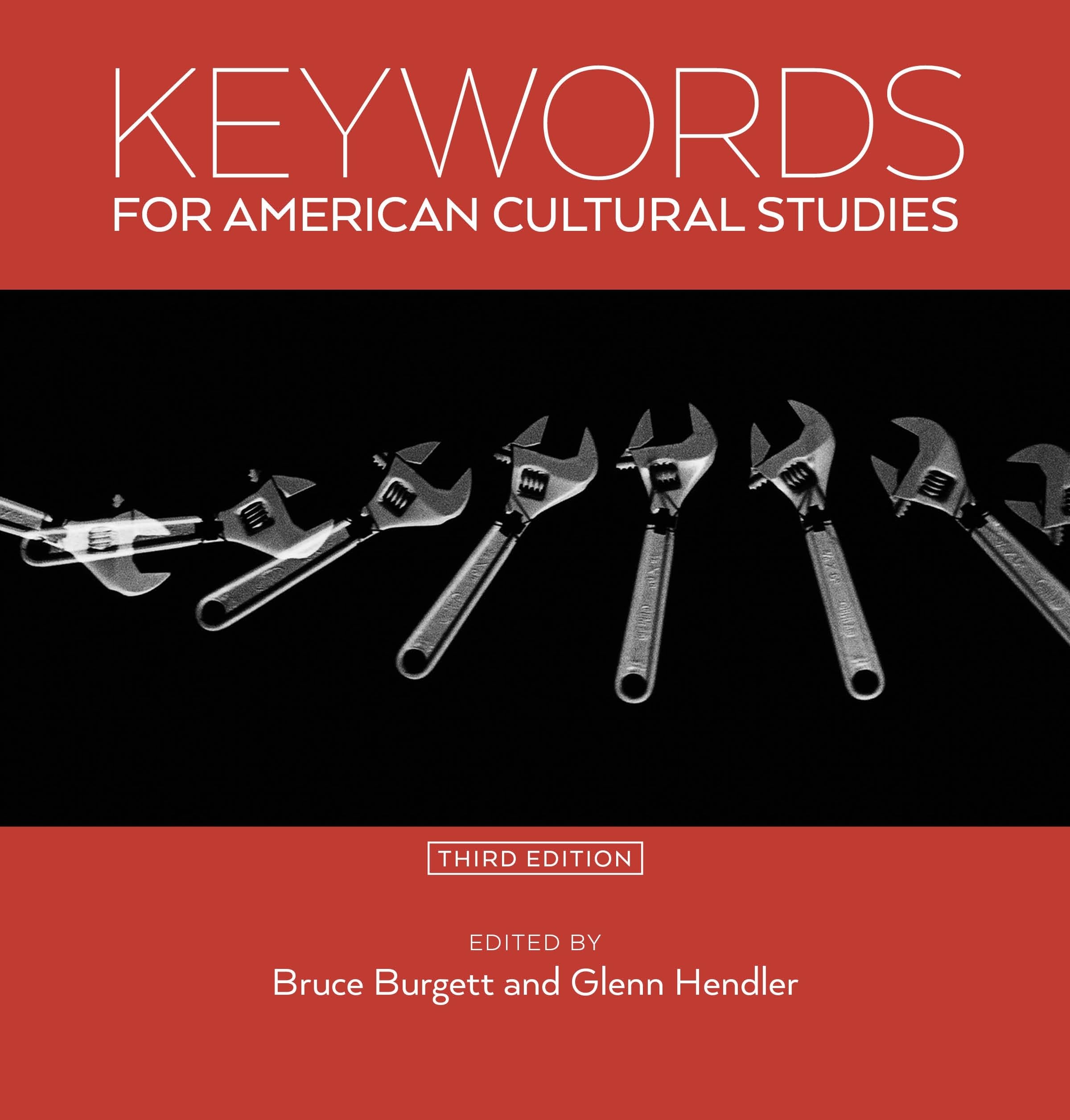 Keywords for American Cultural Studies, Third Edition (Keywords, 11),New