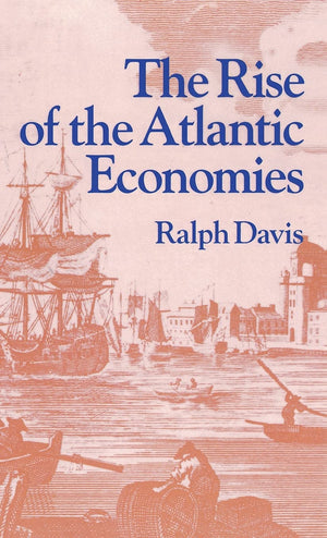The Rise Of The Atlantic Economies (Symbol, Myth, And Ritual Series),New