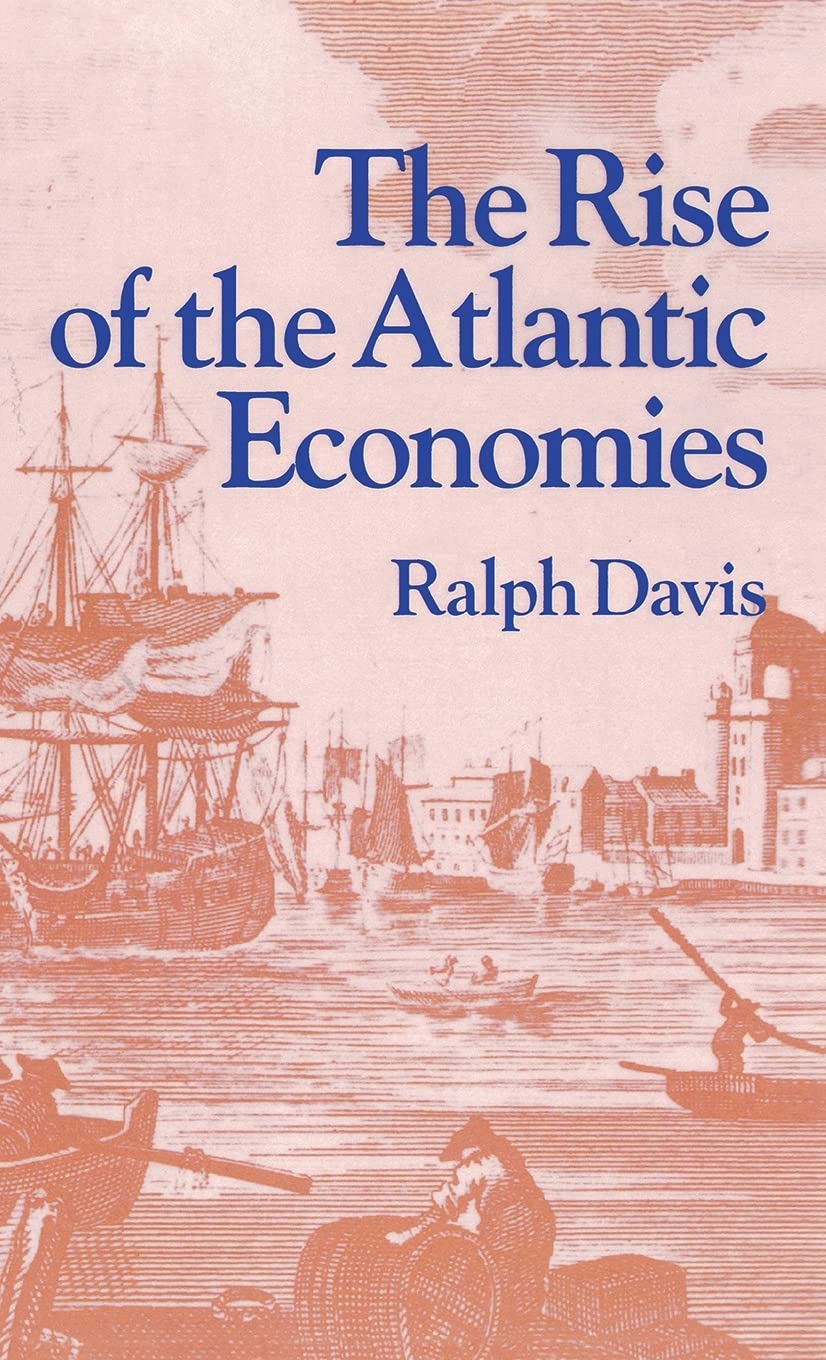 The Rise Of The Atlantic Economies (Symbol, Myth, And Ritual Series),New