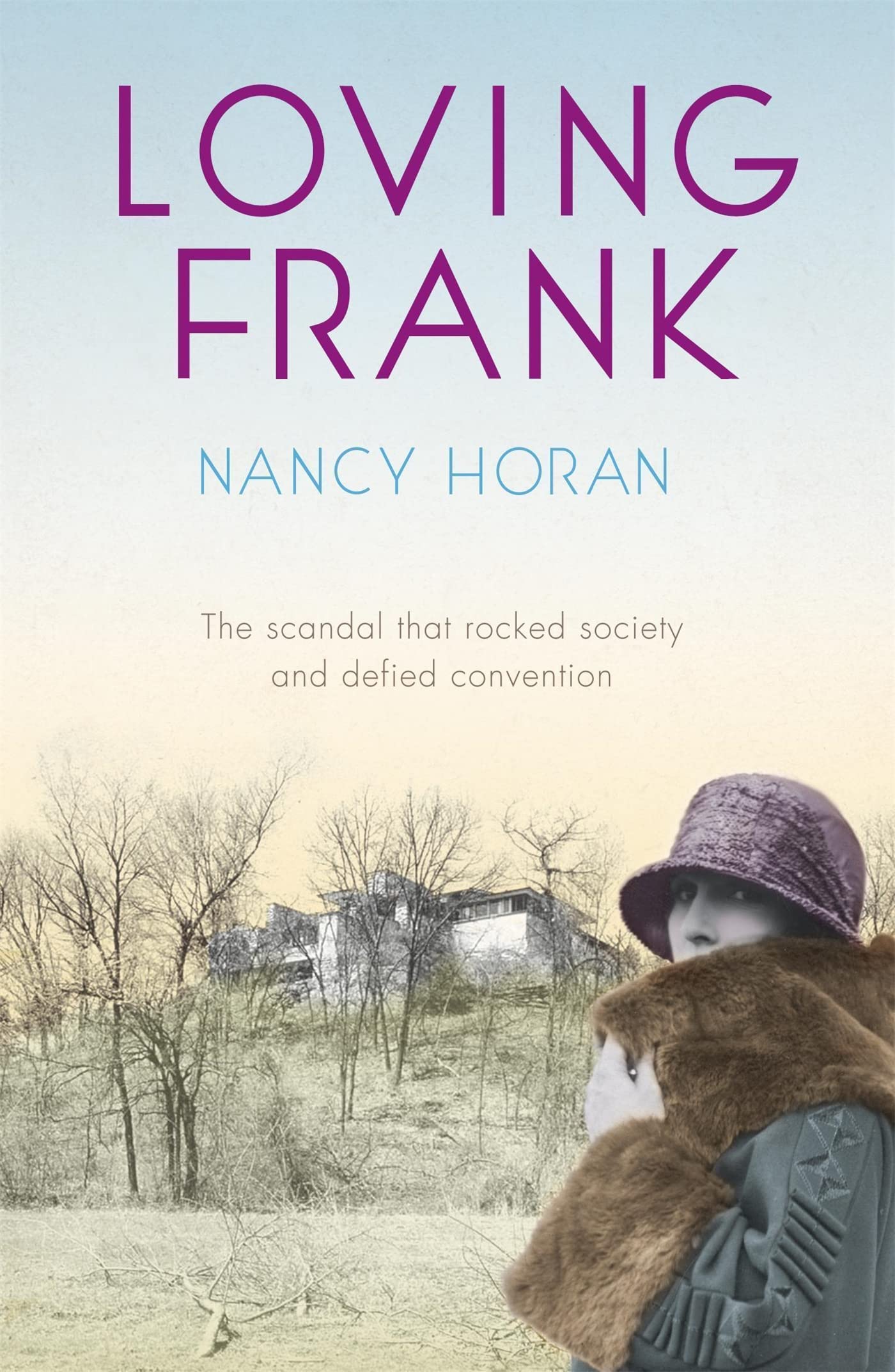 Loving Frank: the scandalous love affair between Frank Lloyd Wright and Mameh Cheney,Used