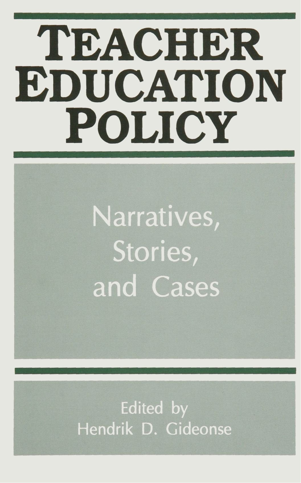 Teacher Education Policy: Narratives, Stories, and Cases (S U N Y Series, Frontiers in Education),Used