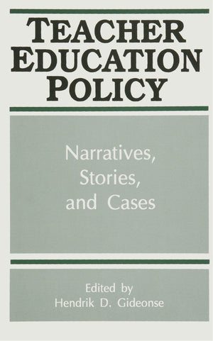 Teacher Education Policy: Narratives, Stories, and Cases (S U N Y Series, Frontiers in Education),Used