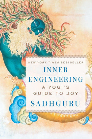 Inner Engineering: A Yogi s Guide to Joy