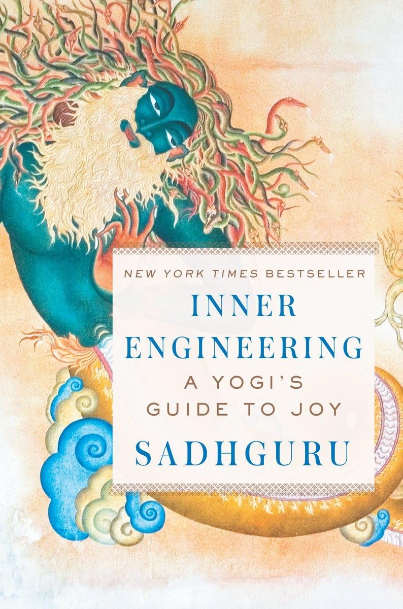 Inner Engineering: A Yogi s Guide to Joy