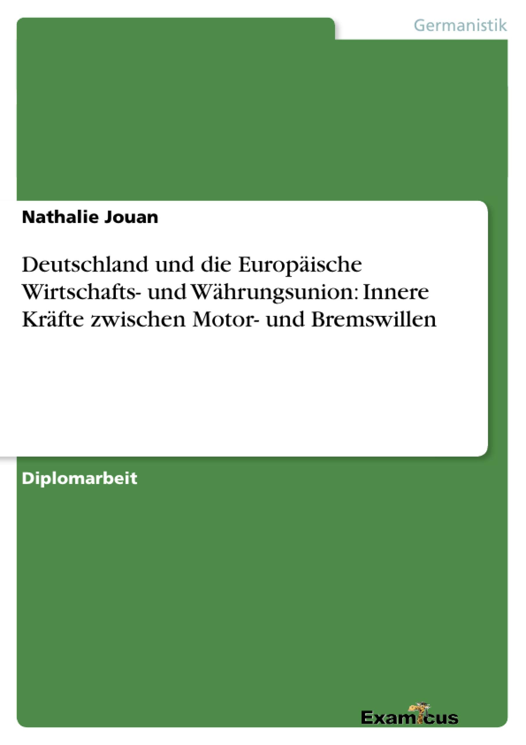 Deutschland und die Europische Wirtschafts und Whrungsunion: Innere Krfte zwischen Motor und Bremswillen (German Edition),Used