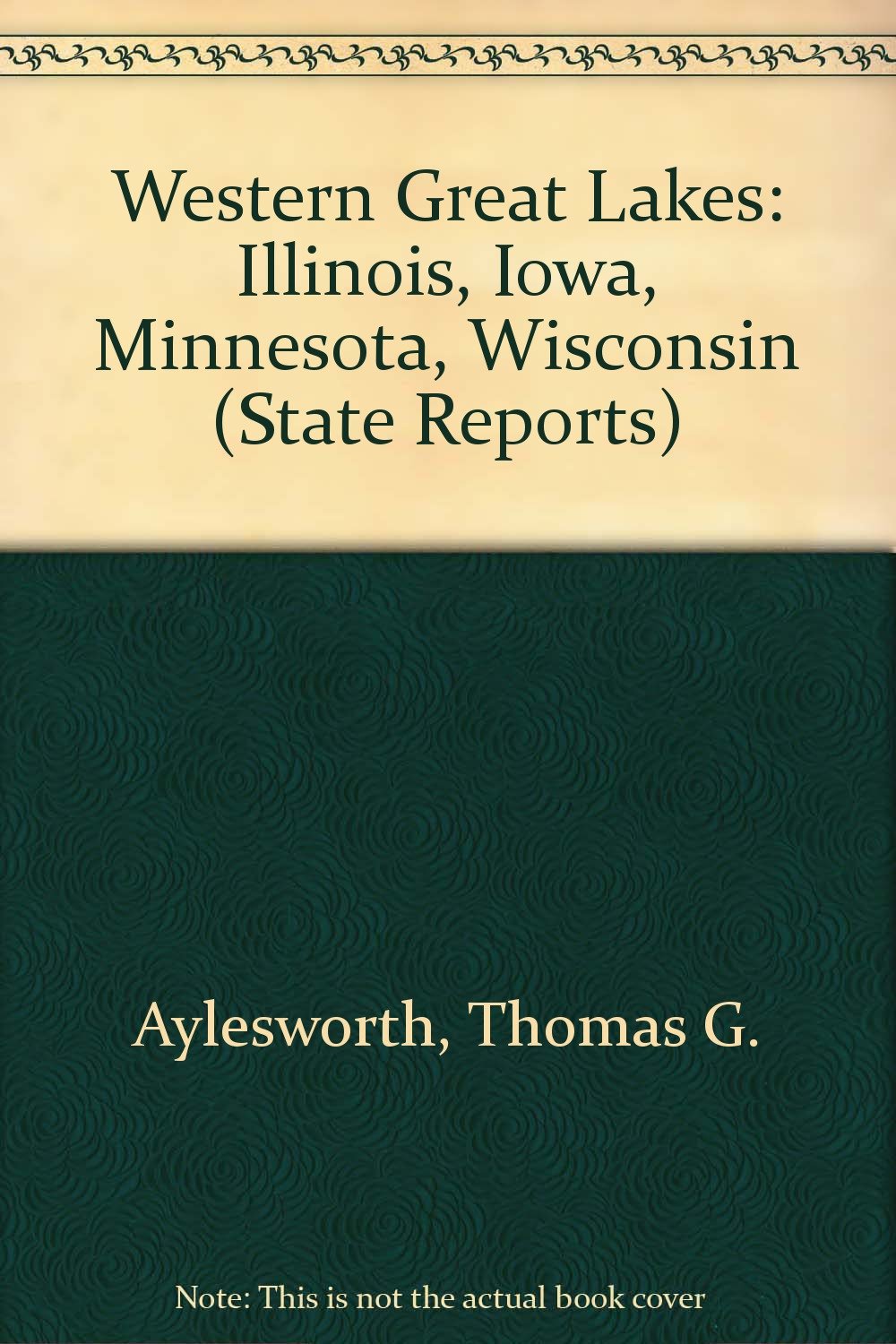 Western Great Lakes: Illinois, Iowa, Minnesota, Wisconsin (State Reports),Used