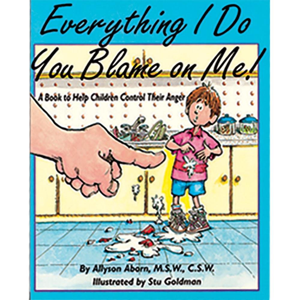 Everything I Do You Blame on Me! (SelfEsteem Series),New
