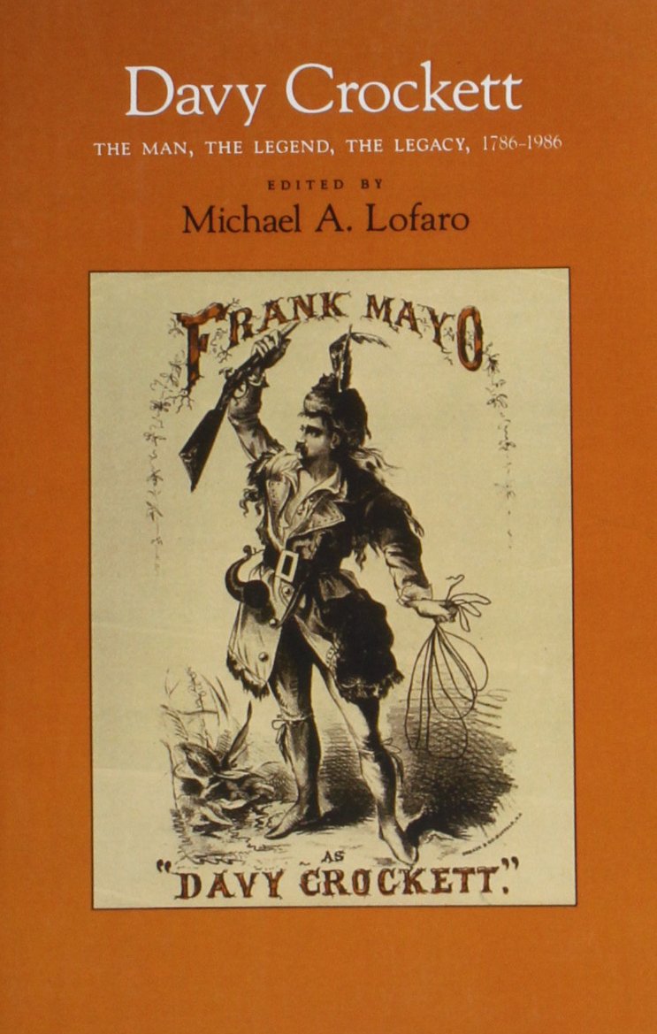 Davy Crockett: Man, Legend, Legacy, 17861986,Used