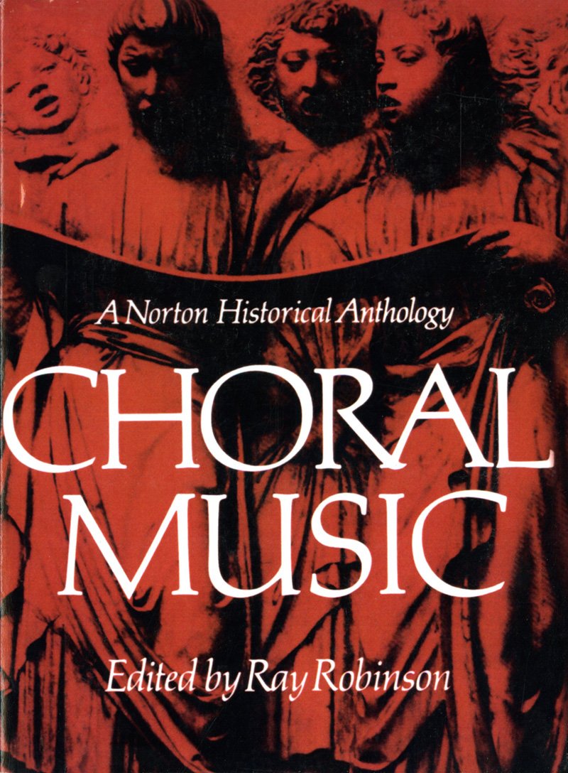 Choral Music: A Norton Historical Anthology,Used