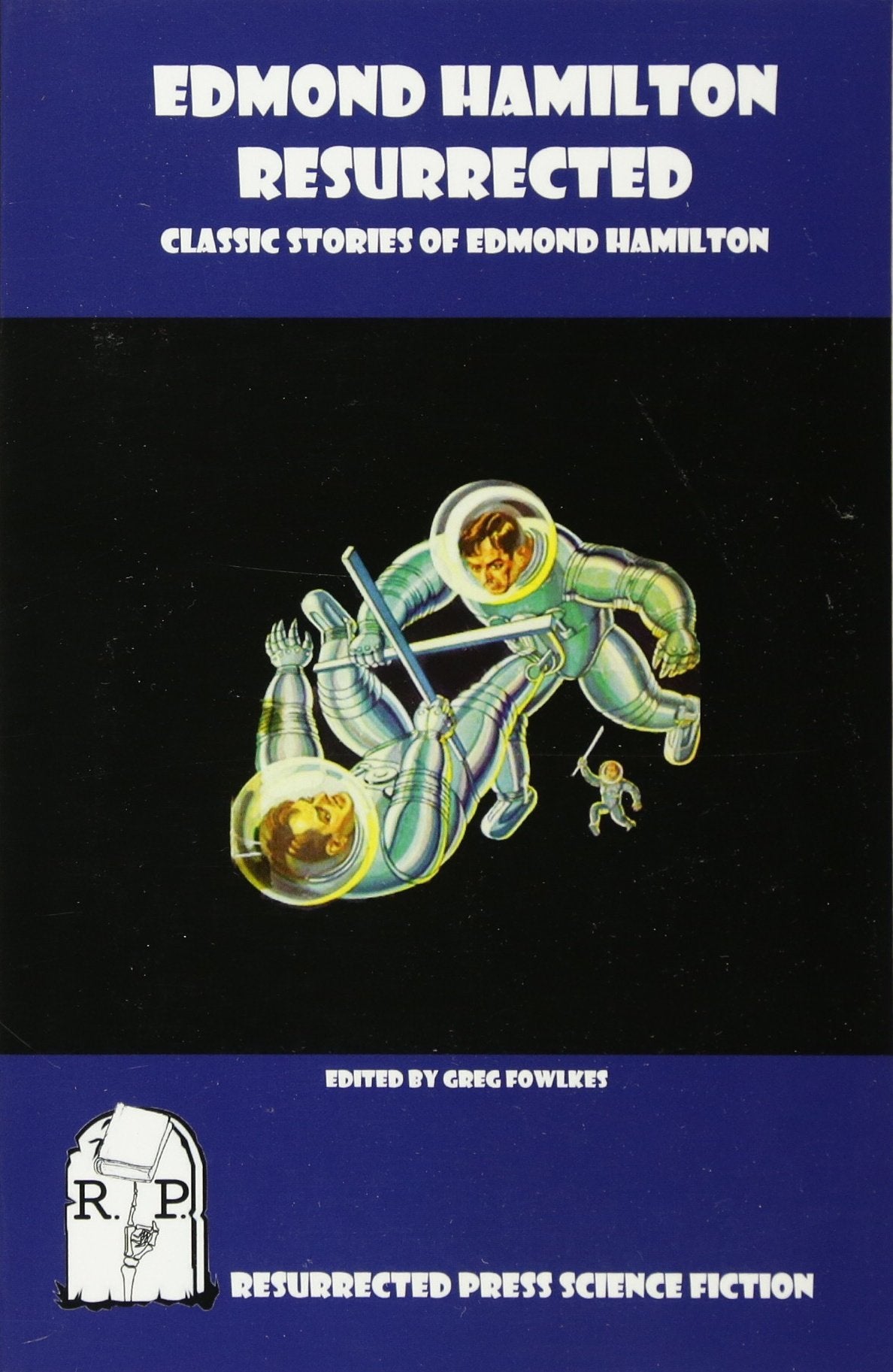 Edmond Hamilton Resurrected: Classic Stories Of Edmond Hamilton,Used