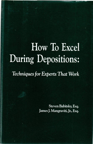 How To Excel During Deposition: Techniques for Experts that Work,Used