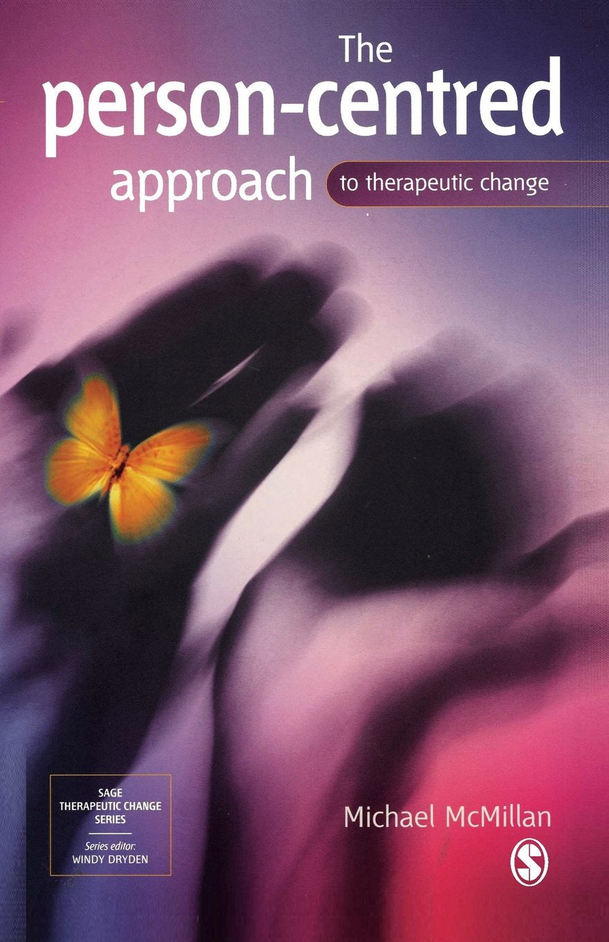 The Personcentred Approach To Therapeutic Change (Sage Therapeutic Change Series)