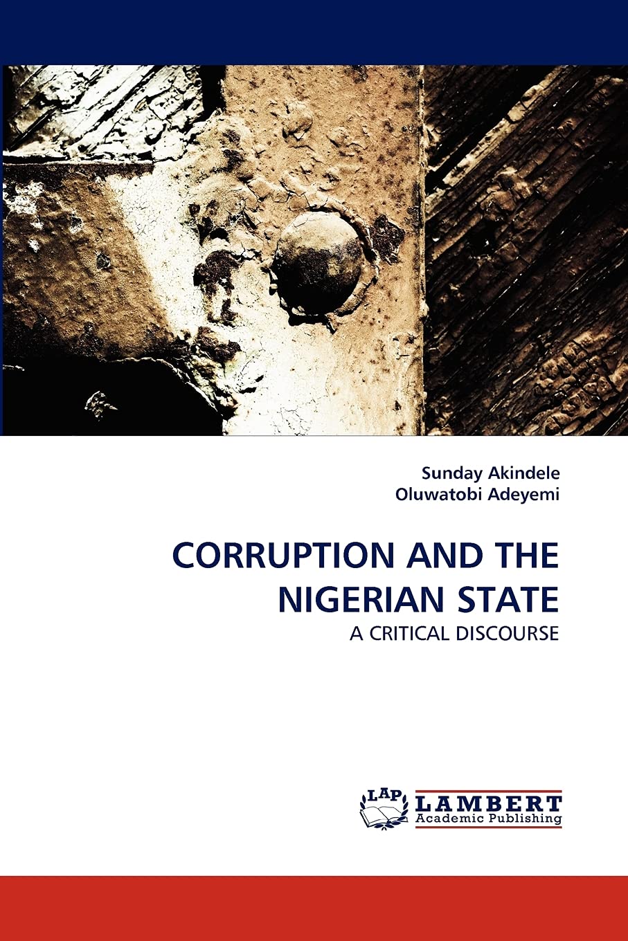 CORRUPTION AND THE NIGERIAN STATE: A CRITICAL DISCOURSE,Used