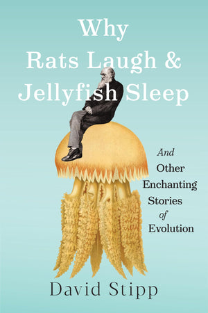 Why Rats Laugh & Jellyfish Sleep
