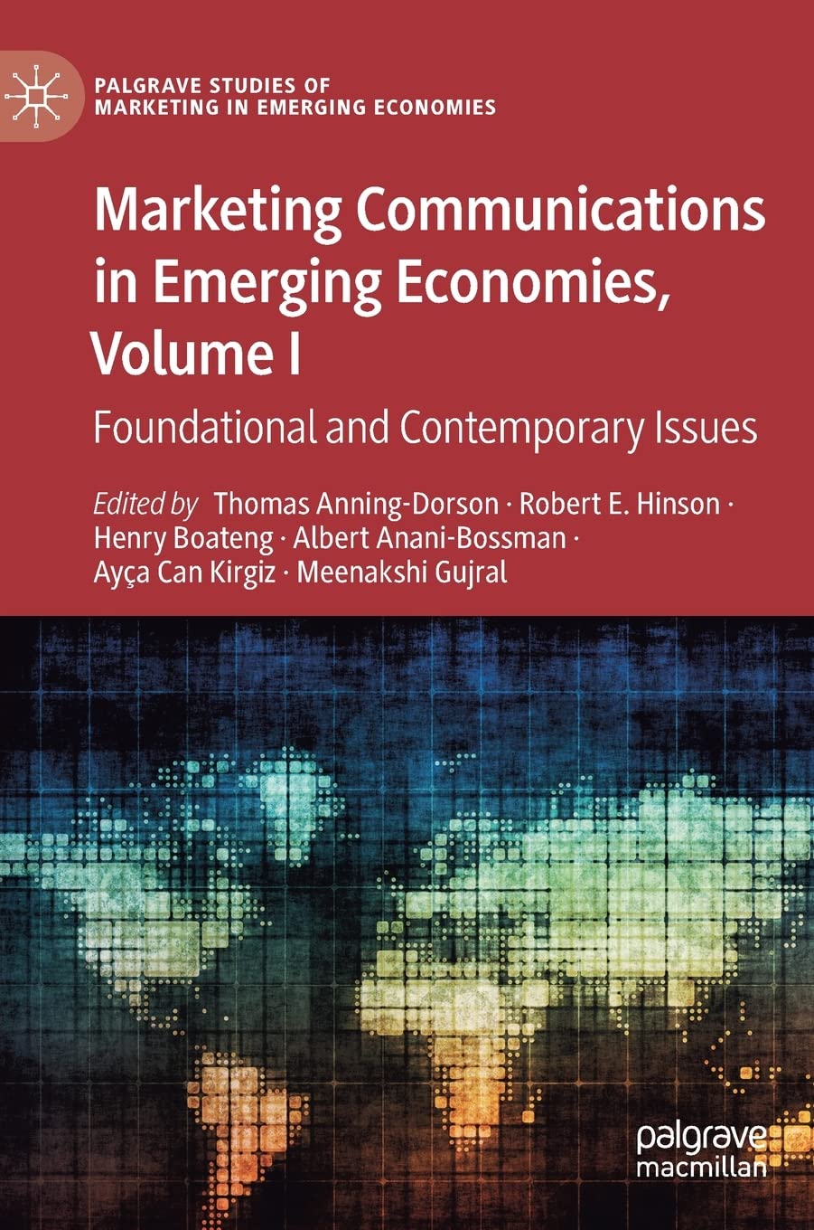 Marketing Communications in Emerging Economies, Volume I: Foundational and Contemporary Issues (Palgrave Studies of Marketing in,Used