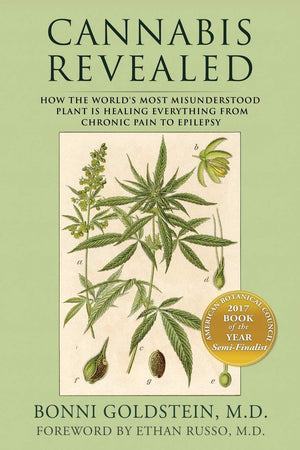 Cannabis Revealed: How The World'S Most Misunderstood Plant Is Healing Everything From Chronic Pain To Epilepsy