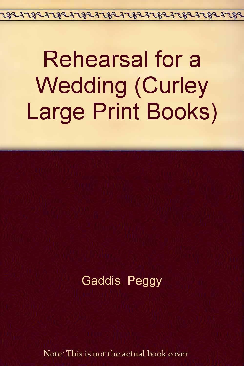 Rehearsal for a Wedding (Curley Large Print Books),Used