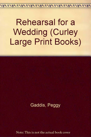 Rehearsal for a Wedding (Curley Large Print Books),Used