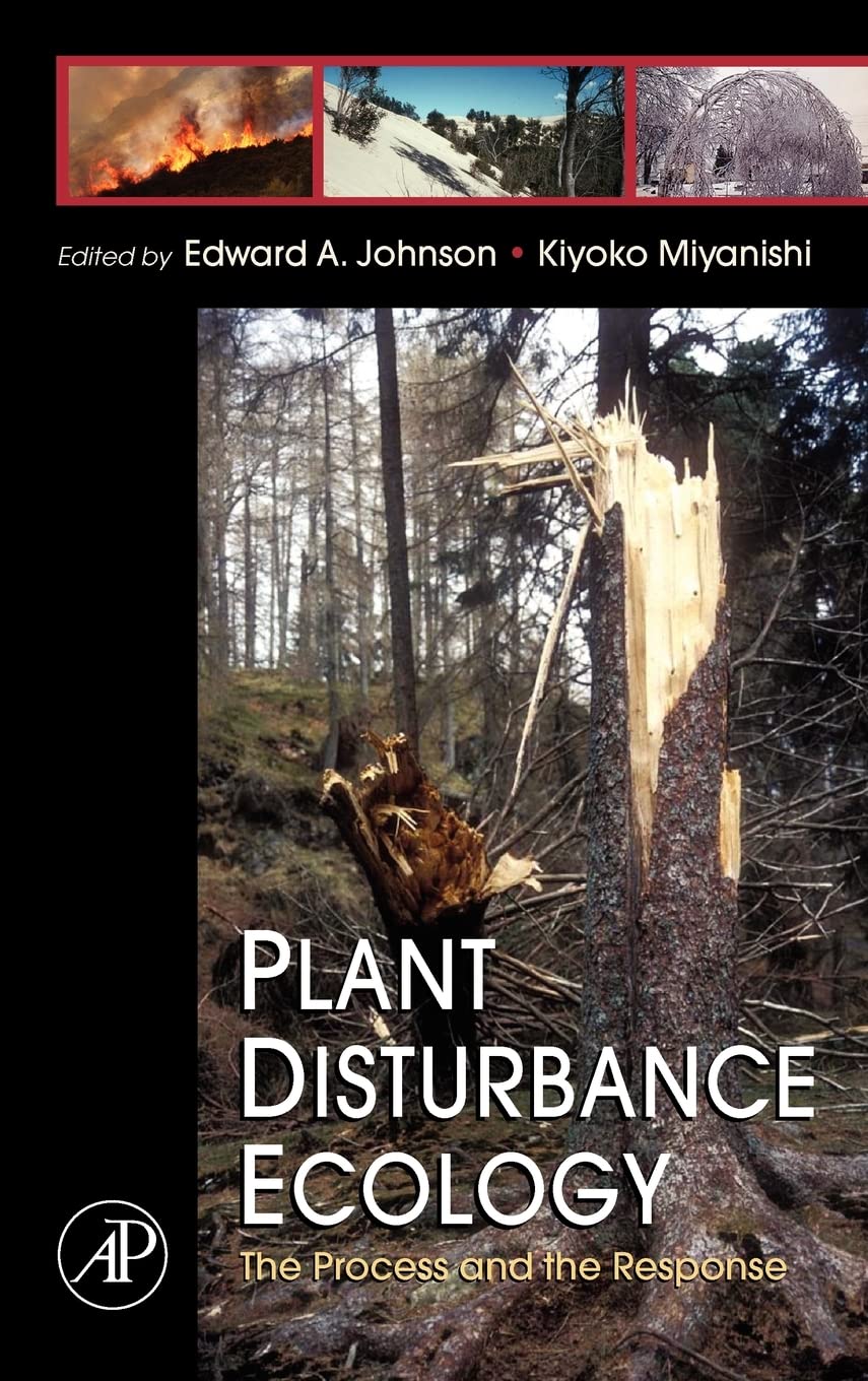 Plant Disturbance Ecology: The Process and the Response,New