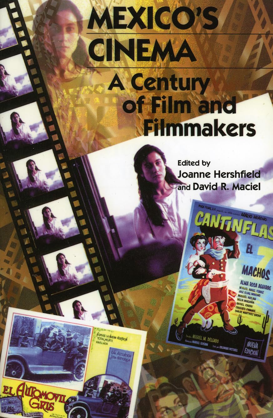 Mexico's Cinema: A Century of Film and Filmmakers (Latin American Silhouettes),Used