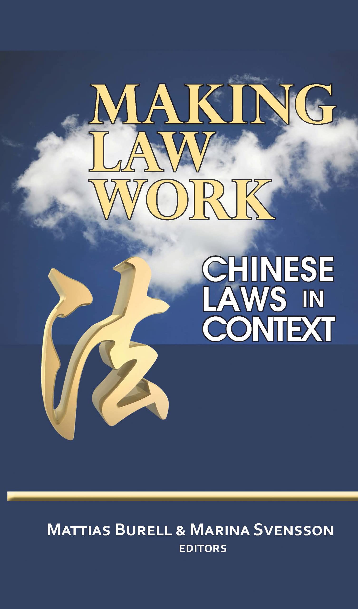 Making Law Work: Chinese Laws in Context (Cornell East Asia Series) (Cornell East Asia Series, 154),Used
