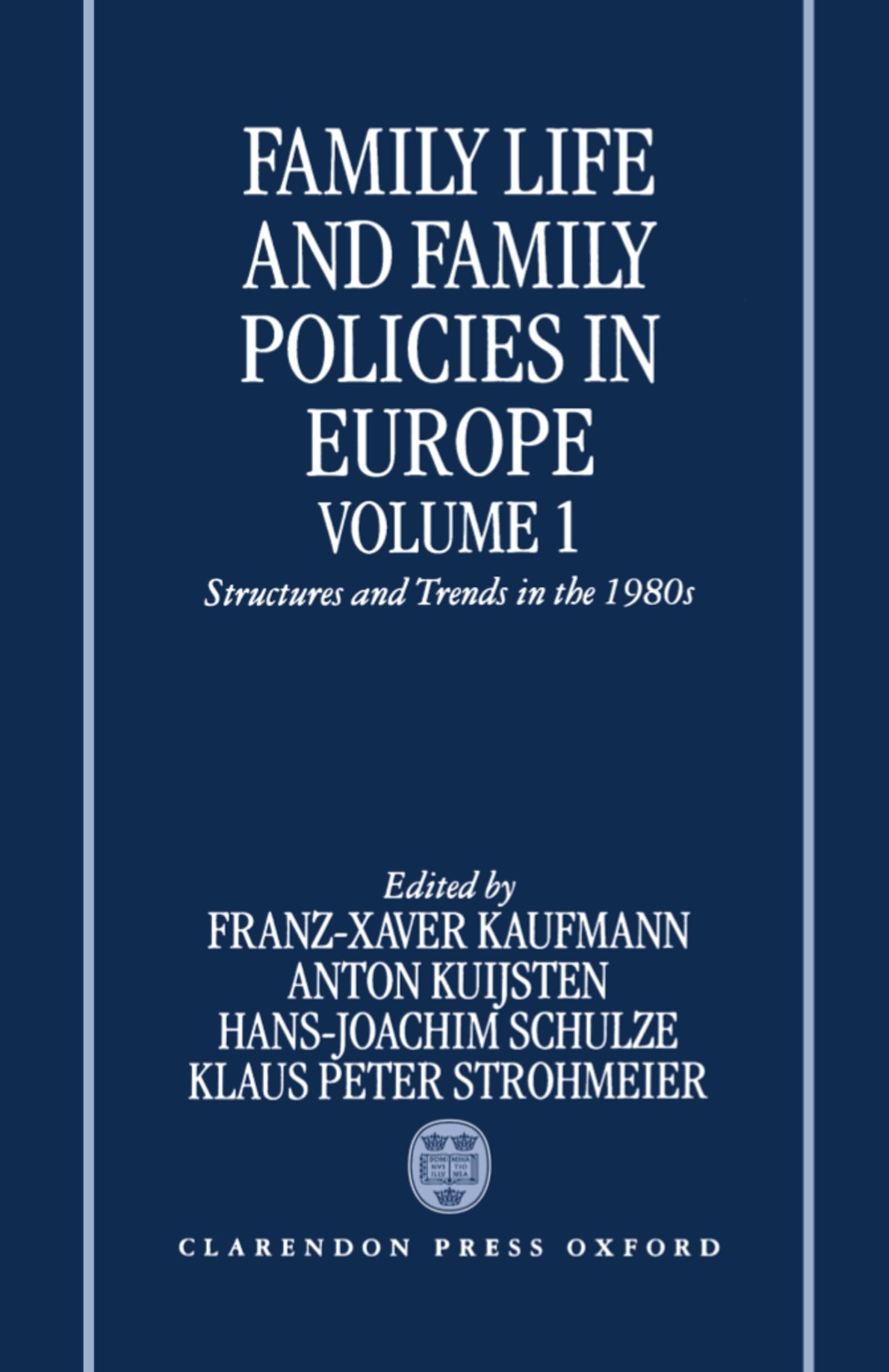 Family Life and Family Policies in Europe: Volume 1: Structures and Trends in the 1980s (Family Life & Family Policies in Europe,Used