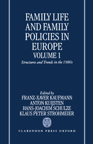 Family Life and Family Policies in Europe: Volume 1: Structures and Trends in the 1980s (Family Life & Family Policies in Europe,Used