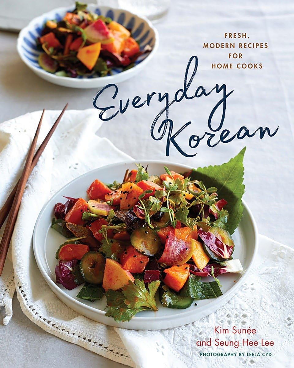 Everyday Korean: Fresh, Modern Recipes for Home Cooks,New
