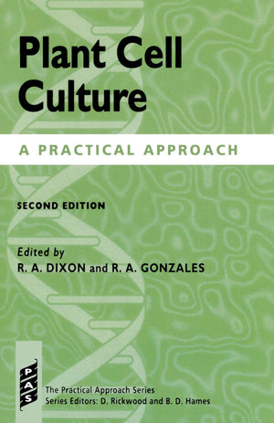 Plant Cell Culture: A Practical Approach (Practical Approach Series),Used