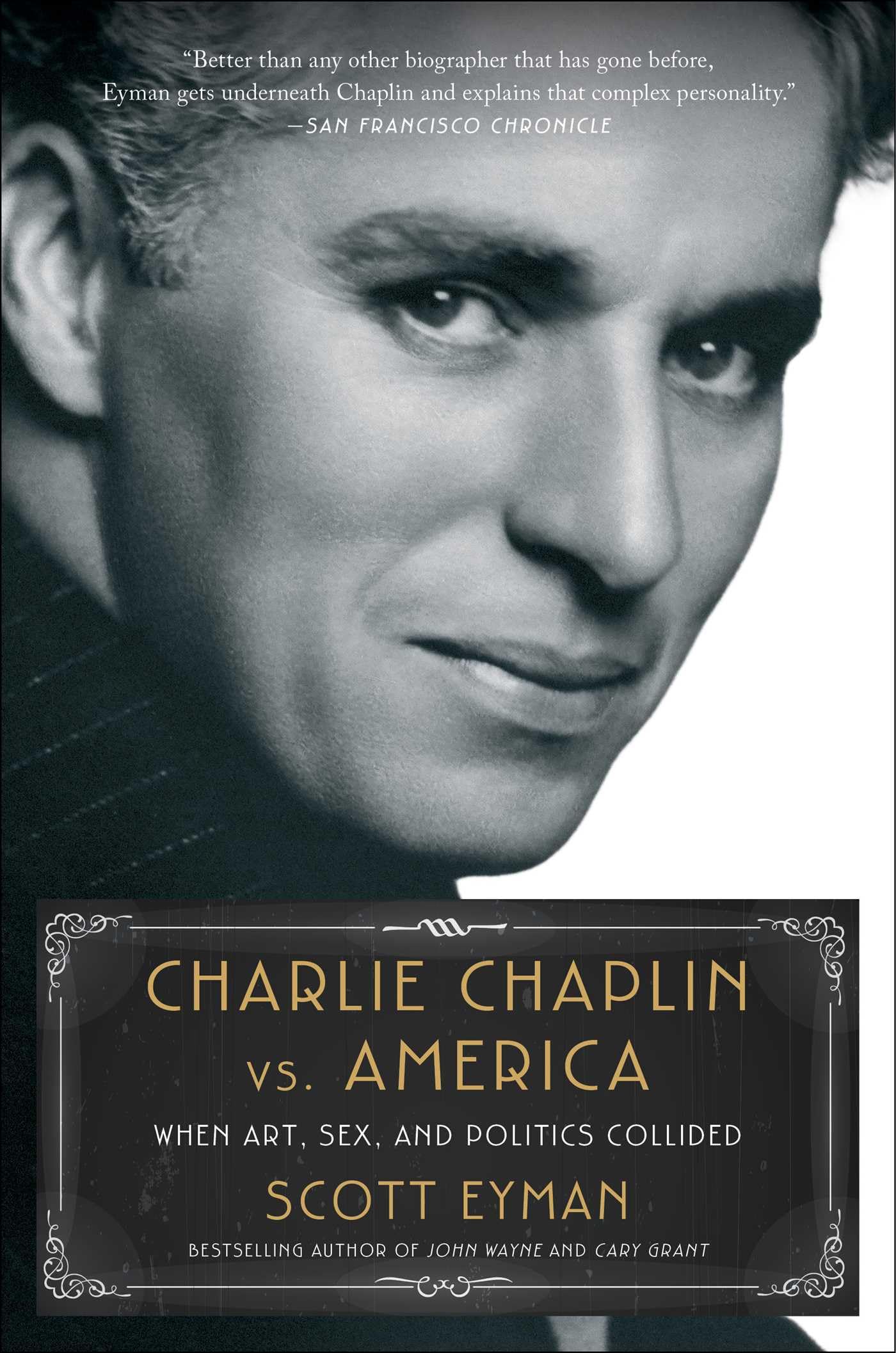 Charlie Chaplin vs. America: When Art, Sex, and Politics Collided,New