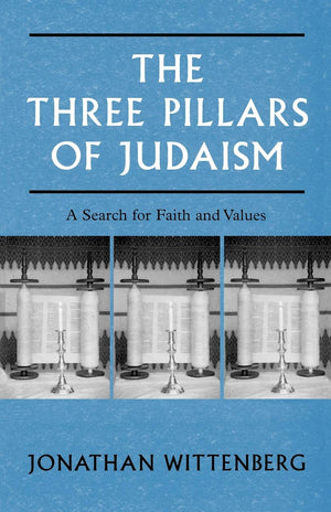 The Three Pillars Of Judaism: A Search For Faith And Values,Used