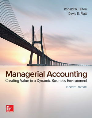 LooseLeaf for Managerial Accounting: Creating Value in a Dynamic Business Environment,Used