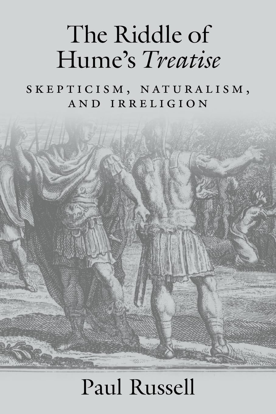 The Riddle of Hume's Treatise: Skepticism, Naturalism, and Irreligion,Used