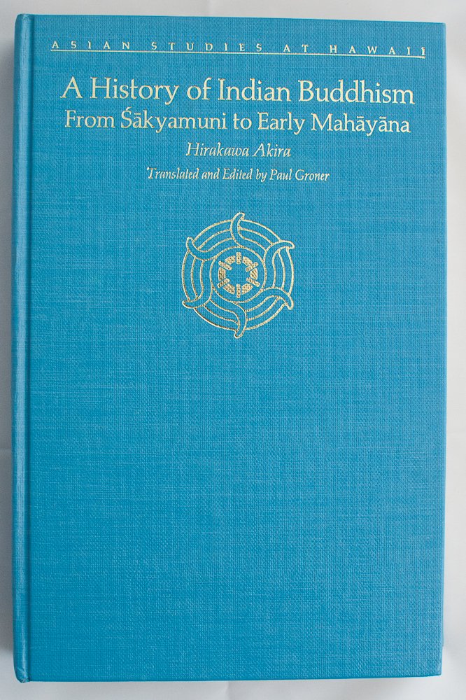 A History of Indian Buddhism: From Sakyamuni to Early Mahayana (ASIAN STUDIES AT HAWAII),Used