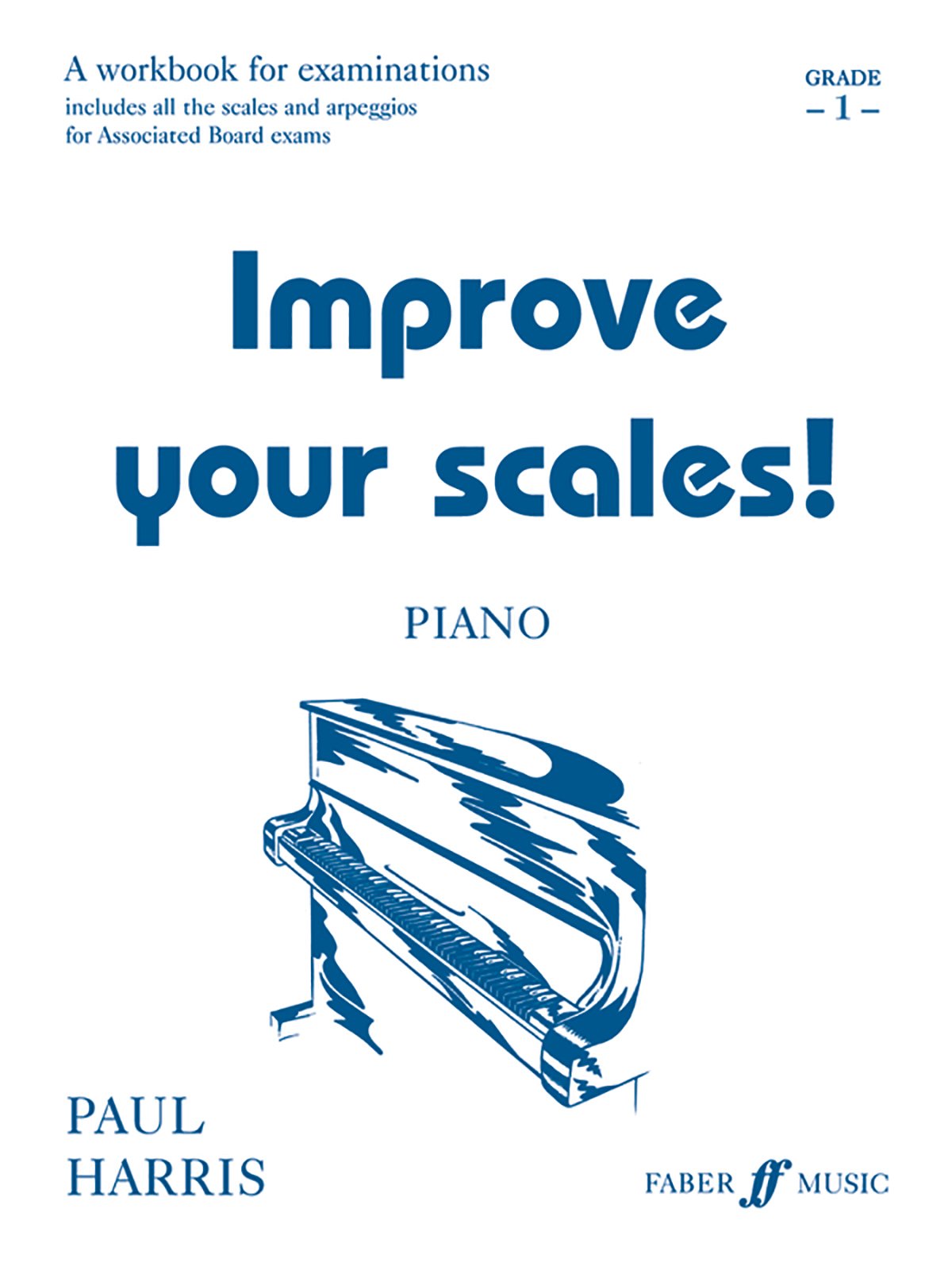 Improve Your Scales! Piano, Grade 1: A Workbook for Examinations (Faber Edition: Improve Your Scales!),Used
