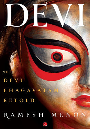Devi: The Devi Bhagavatam Retold