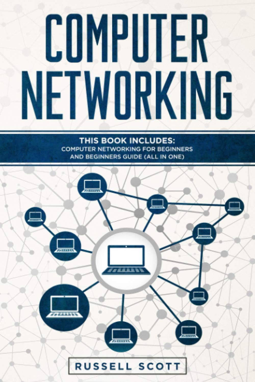 Computer Networking: This Book Includes: Computer Networking for Beginners and Beginners Guide (All in One),Used