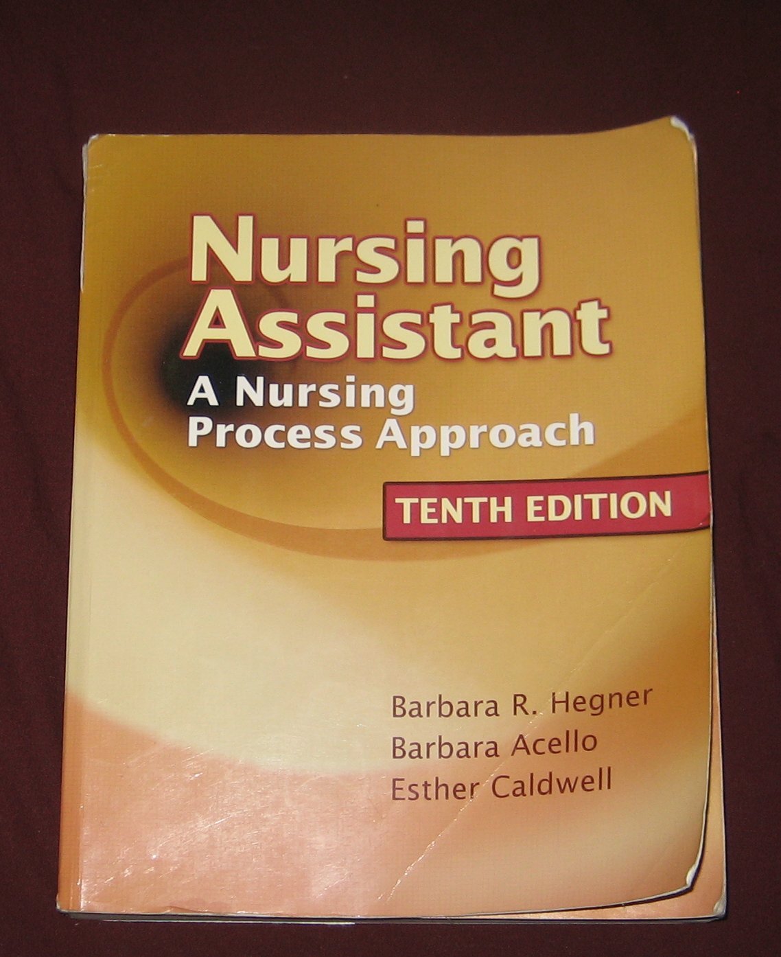 Nursing Assistant: A Nursing Process Approach,New