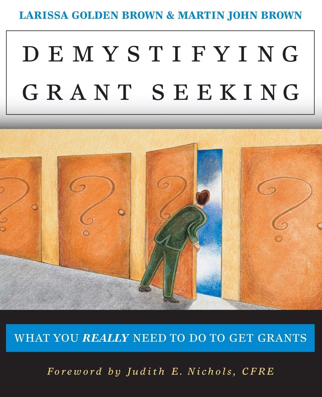 Demystifying Grant Seeking: What You Really Need to Do to Get Grants (JosseyBass Nonprofit and Public Management Series),Used