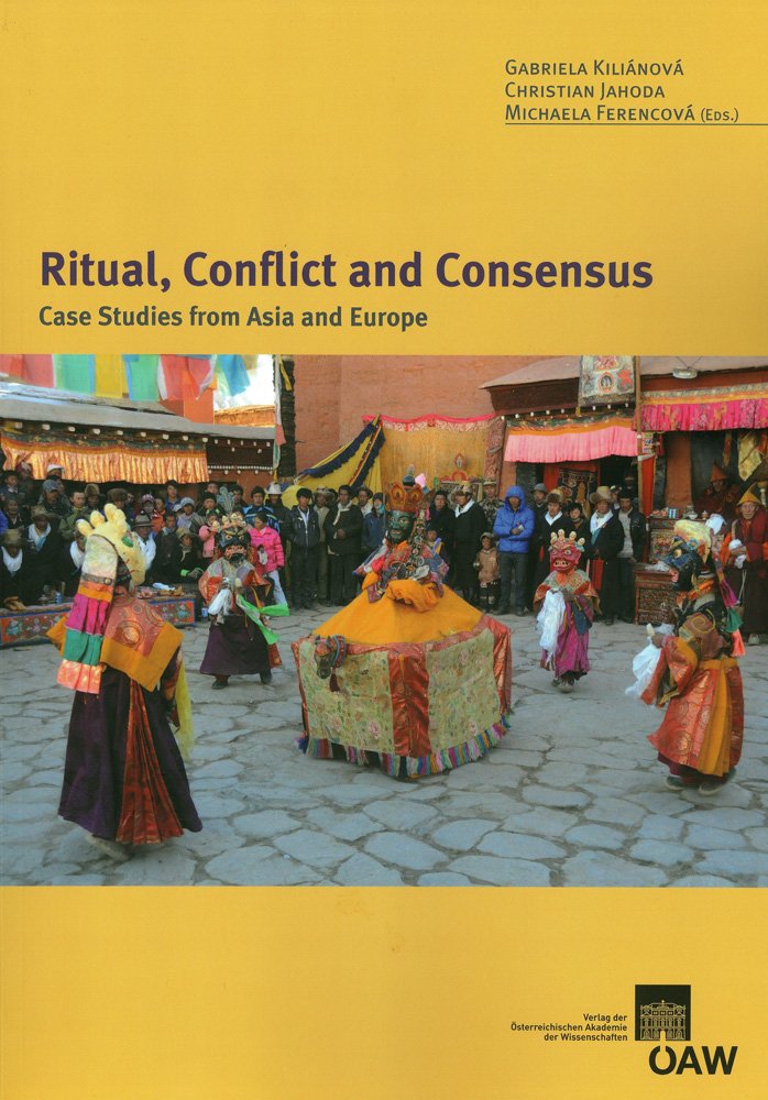 Ritual, Conflict and Consensus: Case Studies in Asia & Europe (Denkschriften: PhilosophischHistorische Klasse / Veroffentlichun,Used